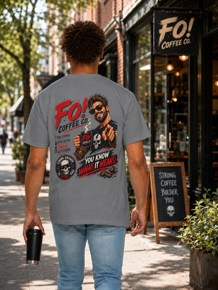 FO! Coffee Co. "You Know What It Means" Retro Coffee Design - No Safe Tee's
