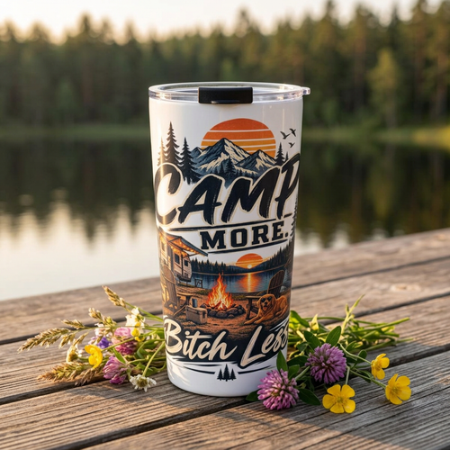 "Camp More, Bitch Less" 20oz Camping Tumbler - Insulated Travel Mug with Campfire & Mountain Design - No Safe Tee's